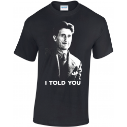 Teeshirt - Orwell I told You